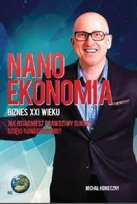 Nanoekonomia Biznes XXI wieku - Ekonomia - miniaturka - grafika 2