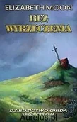 Fantasy - Isa BEZ WYRZECZENIA.DZIEDZICTWO GIRDA 1 Elizabeth Moon 9788374181754 - miniaturka - grafika 1