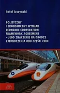 Ekonomia - Duet Polityczny i ekonomiczny wymiar Economic Cooperation Framework Agreement jego znaczenie na drodze zjaednoczenia obu części Chin - Tuszyński Rafał - miniaturka - grafika 1