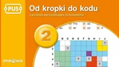Książki edukacyjne - Epideixis PUS Od kropki do kodu 2 Teresa Smoleń - miniaturka - grafika 1