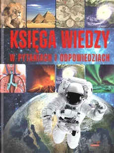 Księga wiedzy w pytaniach i odpowiedziach - Literatura popularno naukowa dla młodzieży - miniaturka - grafika 2