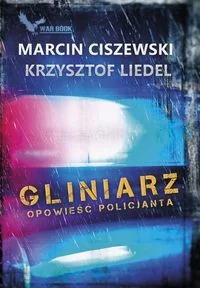 Marcin Ciszewski Gliniarz Opowieść policjanta - Thrillery - miniaturka - grafika 2