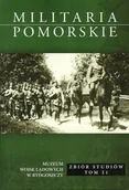 Historia Polski - Militaria Pomorskie Tom 11 - miniaturka - grafika 1