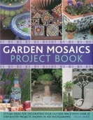 Pozostałe książki - Southwater Publishing Gregory, C: Garden Mosaics Project Book: Stylish Ideas for Decorating Your Outside Space with Over 400 Stunning Photographs and 25 Step-By-Step Projects - miniaturka - grafika 1