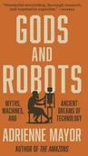 Pozostałe książki - PRINCETON UNIV PR Gods and Robots: Myths, Machines, and Ancient Dreams of Technology - miniaturka - grafika 1