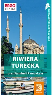 Riwiera turecka oraz Stambuł i Pamukkale Przewodnik rekreacyjny Wydanie 3 - Przewodniki Riwiera turecka oraz Stambuł i Pamukkale Przewodnik rekreacyjny Wydanie 3 - Przewodniki - miniaturka - grafika 1