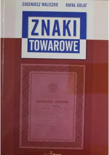 Waliszko Eugeniusz, Golat Rafał Znaki towarowe - mamy na stanie, wyślemy natychmiast - Marketing - miniaturka - grafika 2