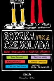 praca zbiorowa Gorzka czekolada Tom 2 Nowe opowiadania o ważnych sprawach - Proza obcojęzyczna - miniaturka - grafika 2