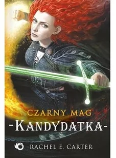 Rachel E. Carter Czarny Mag Kandydatka Tom 1 - Fantasy - miniaturka - grafika 2