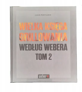 Weber Wielka Księga Grillowania Przepisy Grillowe 18180 - Akcesoria do grilla - miniaturka - grafika 2