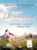 Audiobooki - literatura piękna - Logos Oficyna Wydawnicza Urzekająca - John Eldredge, Eldredge Stasi - miniaturka - grafika 1