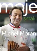 Diety, zdrowe żywienie - Muza Moje Smaki - Michel Moran - miniaturka - grafika 1