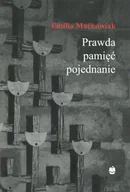 Felietony i reportaże - MARPRESS Prawda, pamięć, pojednanie Emilia Maćkowiak - miniaturka - grafika 1