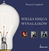 Encyklopedie i leksykony - Bellona Wielka księga wynalazków - Craughwell Thomas J. - miniaturka - grafika 1