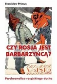 Kulturoznawstwo i antropologia - M Wydawnictwo Czy Rosja jest barbarzyńcą Europy$525 Stanisław Primus - miniaturka - grafika 1
