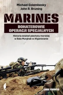 Marines bohaterowie operacji specjalnych. Historia działań piechoty morskiej w Bala Murghab w Afganistanie - Felietony i reportaże - miniaturka - grafika 2