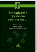 Zarządzanie - Staniec Iwona, Zawiła-Niedźwiecki Janusz Zarządzanie ryzykiem operacyjnym - mamy na stanie, wyślemy natychmiast - miniaturka - grafika 1