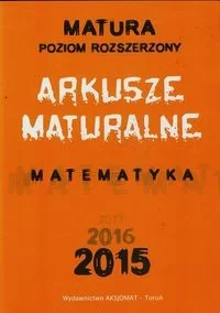 Aksjomat Piotr Nodzyński Matematyka. Arkusze Maturalne 2015 ZR - Pomoce naukowe - miniaturka - grafika 3