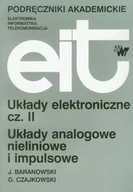 Technika - Układy elektroniczne. Część II - Układy analogowe nieliniowe i impulsowe - Jerzy Baranowski, Grzegorz Czajkowski - miniaturka - grafika 1