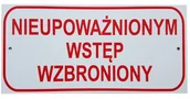 Akcesoria do ogrodzeń - Tabliczka Tablica Nieupoważnionym Wstęp Wzbroniony - miniaturka - grafika 1