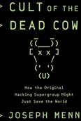 Obcojęzyczne książki informatyczne - Joseph Menn Cult of the Dead Cow - miniaturka - grafika 1