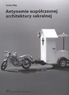 Książki o architekturze - Antynomie współczesnej architektury sakralnej - Wąs Cezary - miniaturka - grafika 1