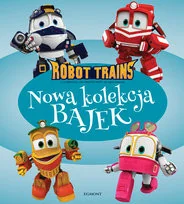 Robot Trains. Nowa kolekcja bajek - Wierszyki, rymowanki, piosenki - miniaturka - grafika 3