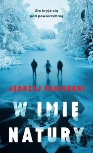 W Imię Natury Jędrzej Pasierski - Powieści sensacyjne - miniaturka - grafika 2