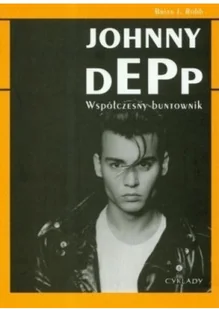 Cyklady Johnny Depp. Współczesny buntownik ROBB BRIAN J. - Biografie i autobiografie - miniaturka - grafika 2