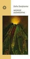 Poezja - Stowarzyszenie Pisarzy Polskich Wiersze dośmiertne - Zofia Zarębianka - miniaturka - grafika 1