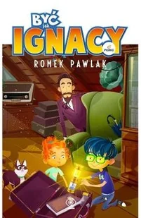 Być jak Ignacy - Romek Pawlak - Powieści i opowiadania - miniaturka - grafika 2