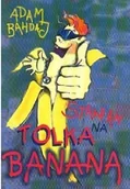 Rozrywka i humor - Stawiam na Tolka banana Używana - miniaturka - grafika 1