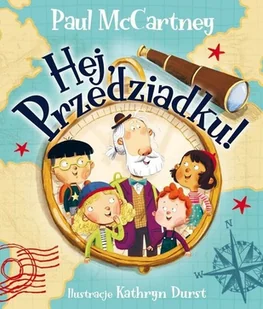 Hej, Przedziadku! - Literatura popularno naukowa dla młodzieży - miniaturka - grafika 2