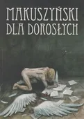 Literatura obyczajowa - Interwers Makuszyński dla Dorosłych Kornel Makuszyński - miniaturka - grafika 1