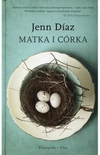 Prószyński Matka i córka - JENN DIAZ - Literatura obyczajowa - miniaturka - grafika 2
