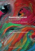 Filologia i językoznawstwo - ŻAK Wydawnictwo Akademickie Nauczyciel i uczeń w przestrzeni kreatywnych działań - miniaturka - grafika 1