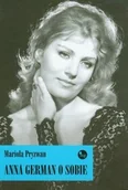 Książki o muzyce - Wydawnictwo MG Anna German o sobie - Mariola Pryzwan - miniaturka - grafika 1