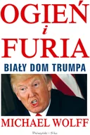 Felietony i reportaże - OGIEŃ I FURIA Michael Wolff - miniaturka - grafika 1