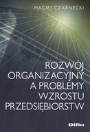 Ekonomia - Difin Rozwój organizacyjny a problemy wzrostu przedsiębiorstw - MACIEJ CZARNECKI - miniaturka - grafika 1