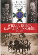 Historia Polski - Wielka Księga Kawalerii Polskiej 1918 1939 Tom 38 Używana - miniaturka - grafika 1