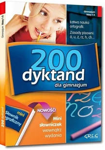 Greg 200 dyktand dla gimnazjum + mini słowniczek - Elzbieta Szymonek, Krystyna Cygal, Beata Kuczera - Podręczniki dla gimnazjum - miniaturka - grafika 2