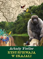 Ryby śpiewają w Ukajali - Felietony i reportaże - miniaturka - grafika 3