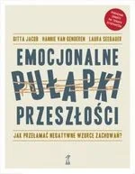 Emocjonalne pułapki przeszłości - Rozwój osobisty Emocjonalne pułapki przeszłości - Rozwój osobisty - miniaturka - grafika 2