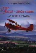 Pamiętniki, dzienniki, listy - Tato! - zrób sobie ""z lotu ptaka"" - Chwalibóg Grzegorz - miniaturka - grafika 1