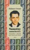 Historia świata - Libron Samotny zamachowiec Georg Elser - człowiek który chciał zabić Hitlera - miniaturka - grafika 1