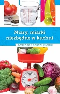 Dragon Miary i miarki niezbędne w kuchni: Pokaż się z dobrej kuchni - Książki kucharskie - miniaturka - grafika 2