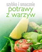 Książki kucharskie - Potrawy z warzyw Szybko i smacznie - miniaturka - grafika 1