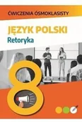 Pomoce naukowe - SBM Ćwiczenia ósmoklasisty. Język polski. Retoryka - Lucyna Kasjanowicz - miniaturka - grafika 1