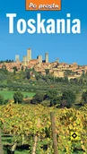 Przewodniki - Po prostu Toskania PRACA ZBIOROWA - miniaturka - grafika 1