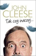 Biografie i autobiografie - Albatros Tak czy inaczej... - John Cleese - miniaturka - grafika 1